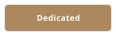 Dedicated