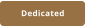 Dedicated