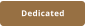 Dedicated